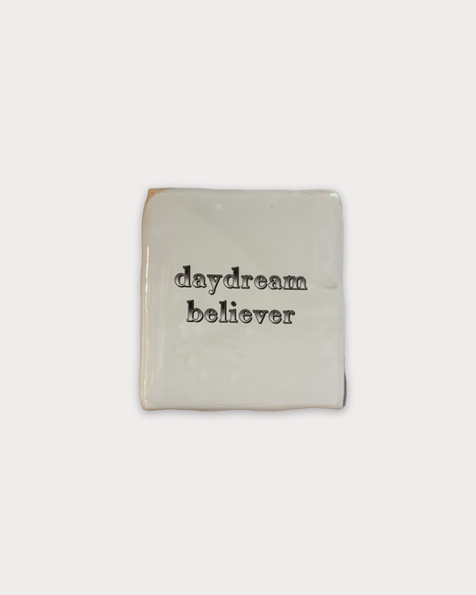 tegeltje - daydream believer
